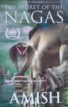 The Secret of the Nagas by Amish Tripathi – Shiva Trilogy Mythological Fiction Book