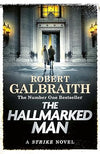 The Hallmarked Man by Robert Galbraith – Hardcover / Paperback | A Cormoran Strike Novel (Book 8)