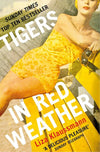 Tigers in Red Weather by Liza Klaussmann – A Sunday Times Top Ten Bestseller of Glamour, Deception, and Dark Suspense (Category: Novel / Paperback)