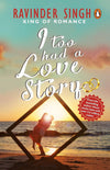 I Too Had a Love Story by Ravinder Singh – The Heartbreaking Bestselling True Romance Novel (Penguin Books Edition)