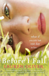 Before I Fall by Lauren Oliver – A Heartbreaking New York Times Bestselling YA Fiction Masterpiece (Category: Novel / Paperback)