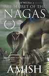 The Secret of the Nagas by Amish Tripathi – Shiva Trilogy Mythological Fiction Book