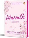 Warmth by Rithvik Singh – Heartfelt Poetry & Reflections on Love, Healing, and Self-Discovery